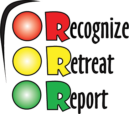 Recognize, Retreat, Report